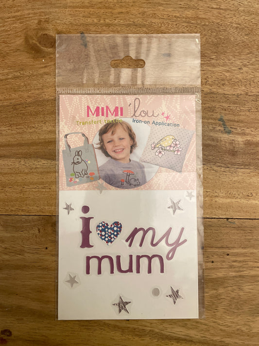 MIMI'lou Iron-on Transfer - I Love My Mum